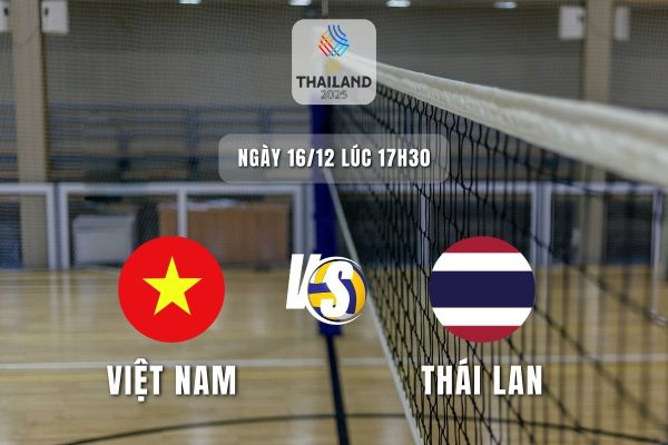 Việt Nam vs Thái Lan – Đại chiến bóng chuyền SEA Games 33 lúc 17h30 ngày 16/12