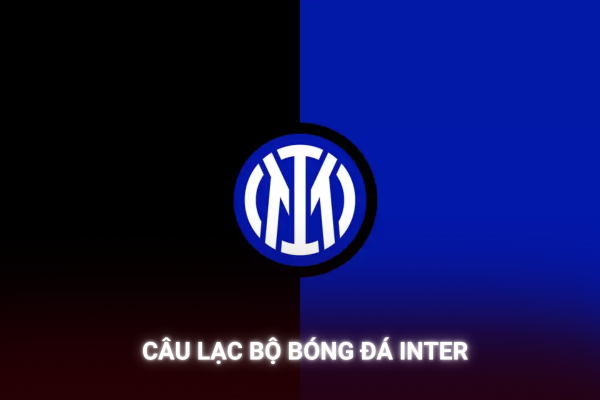 Câu Lạc Bộ Bóng Đá Inter Milan: Biểu Tượng Bất Diệt Của Bóng Đá Ý Và Châu Âu